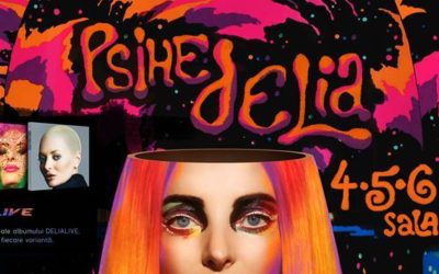 Concert Delia – Psihedelia – 4,5,6 martie