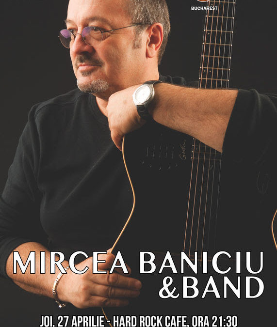 Mircea Baniciu & Band @ Hard Rock Cafe