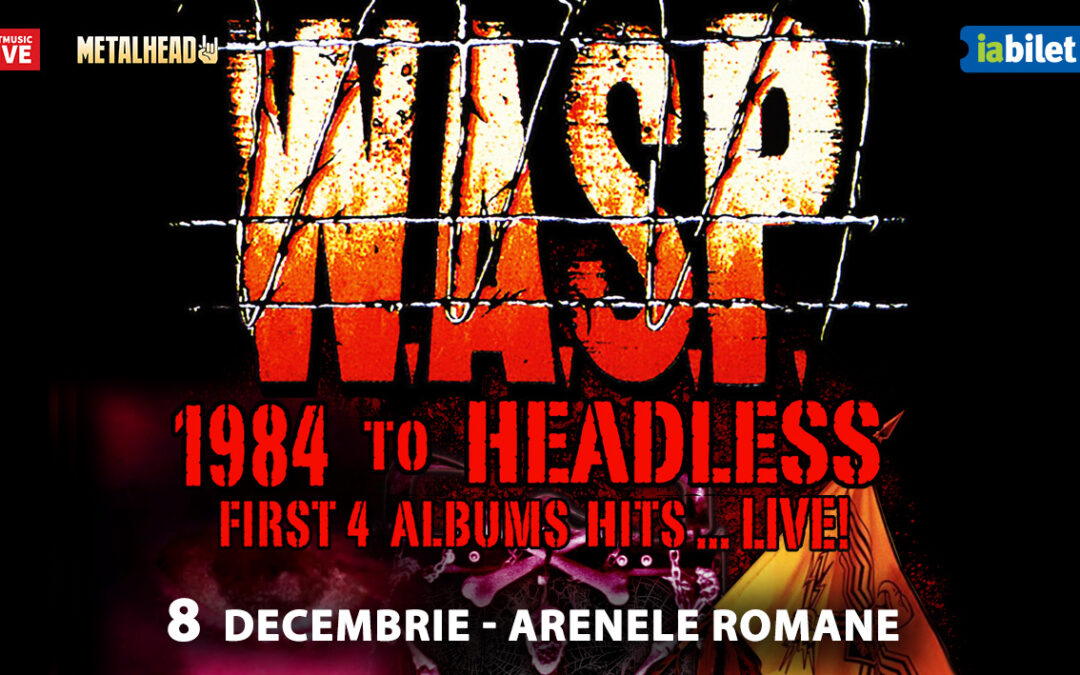 W.A.S.P. la Arenele Romane